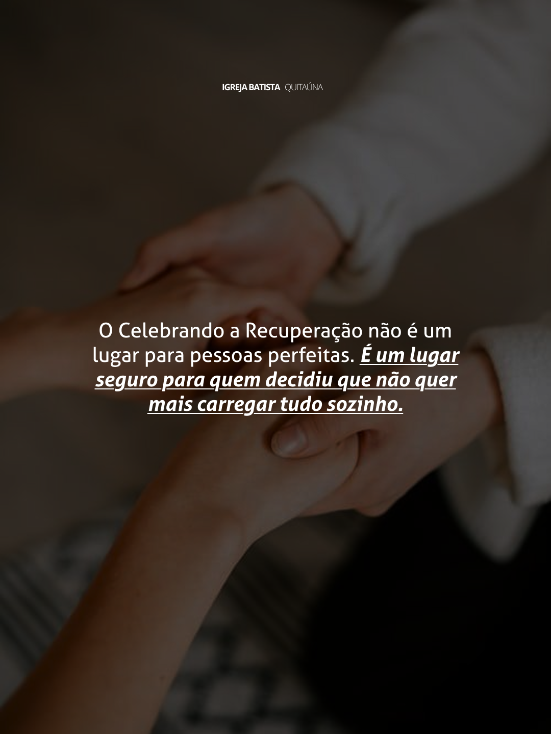 Celebrando a Recuperação — mãos se segurando